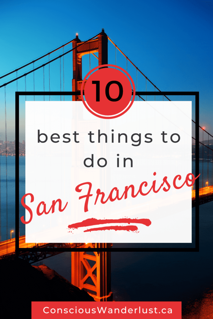 10 best things to do in San Francisco text with Golden Gate Bridge in the background